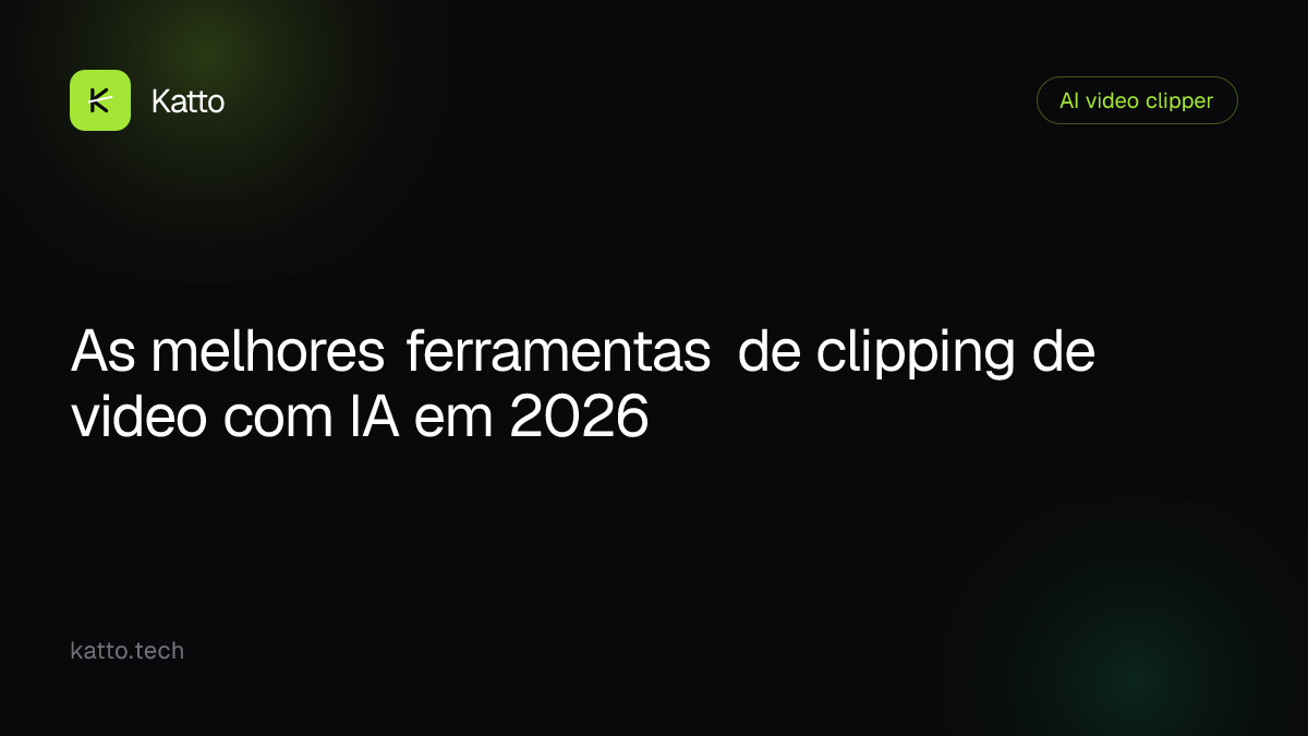 As melhores ferramentas de clipping de video com IA em 2026