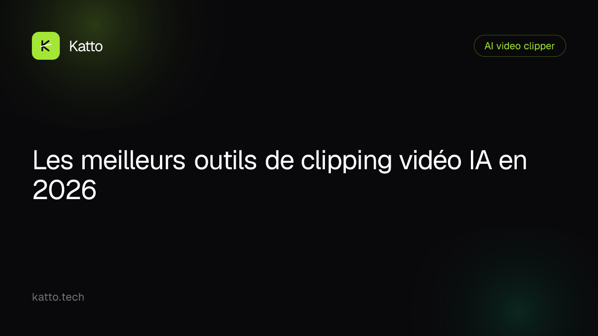 Les meilleurs outils de clipping vidéo IA en 2026