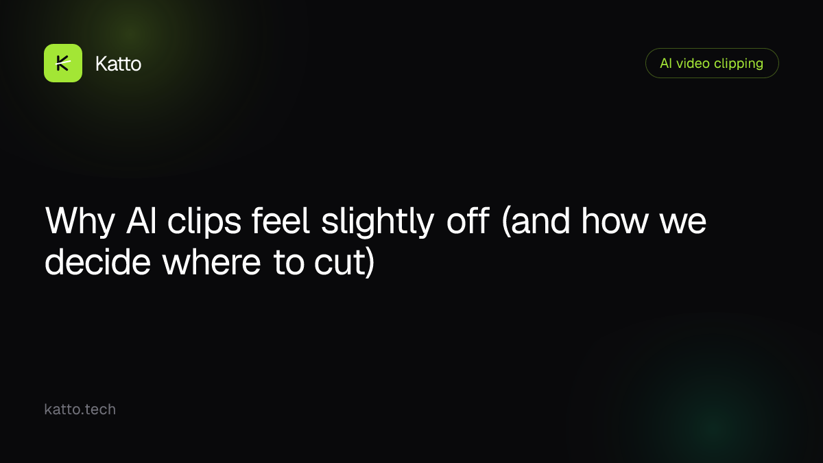 Why AI clips feel slightly off (and how we decide where to cut)