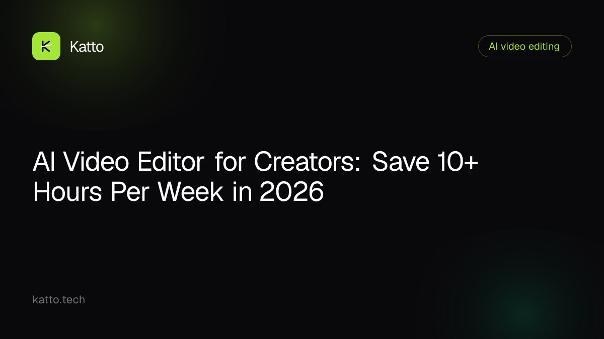 AI Video Editor for Creators: Save 10+ Hours Per Week in 2026