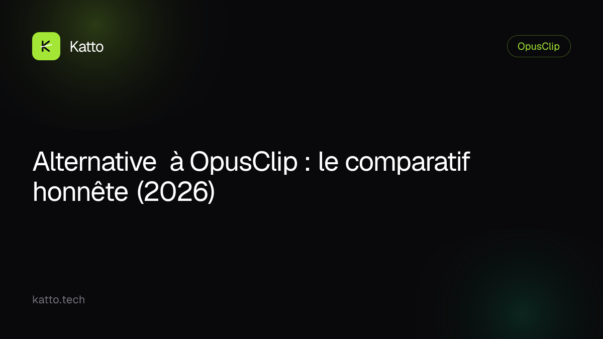 Alternative à OpusClip : le comparatif honnête (2026)
