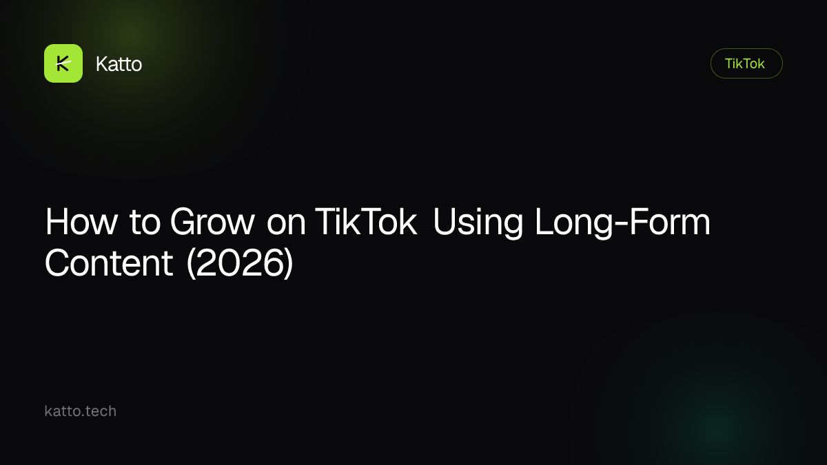 How to Grow on TikTok Using Long-Form Content (2026)