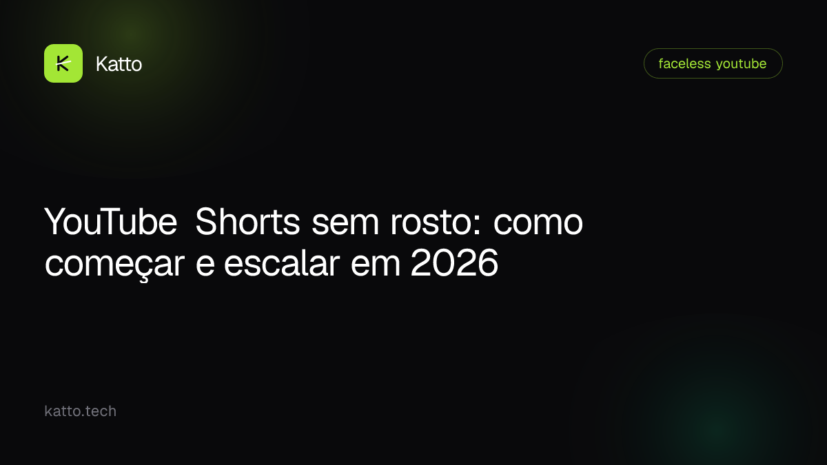 YouTube Shorts sem rosto: como começar e escalar em 2026