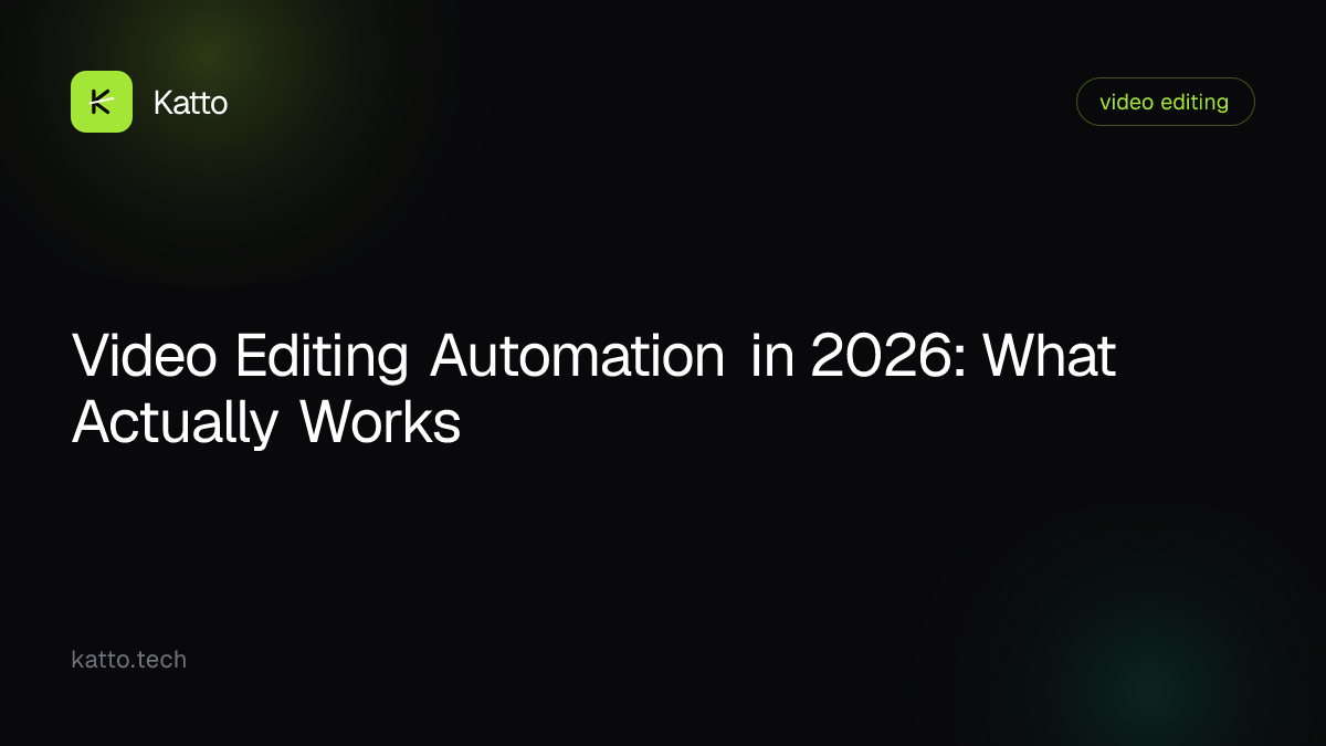 Video Editing Automation in 2026: What Actually Works