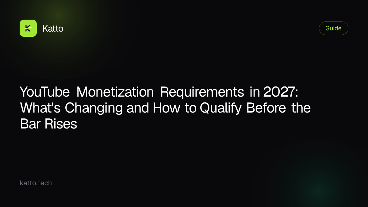 YouTube Monetization Requirements in 2027: What's Changing and How to Qualify Before the Bar Rises